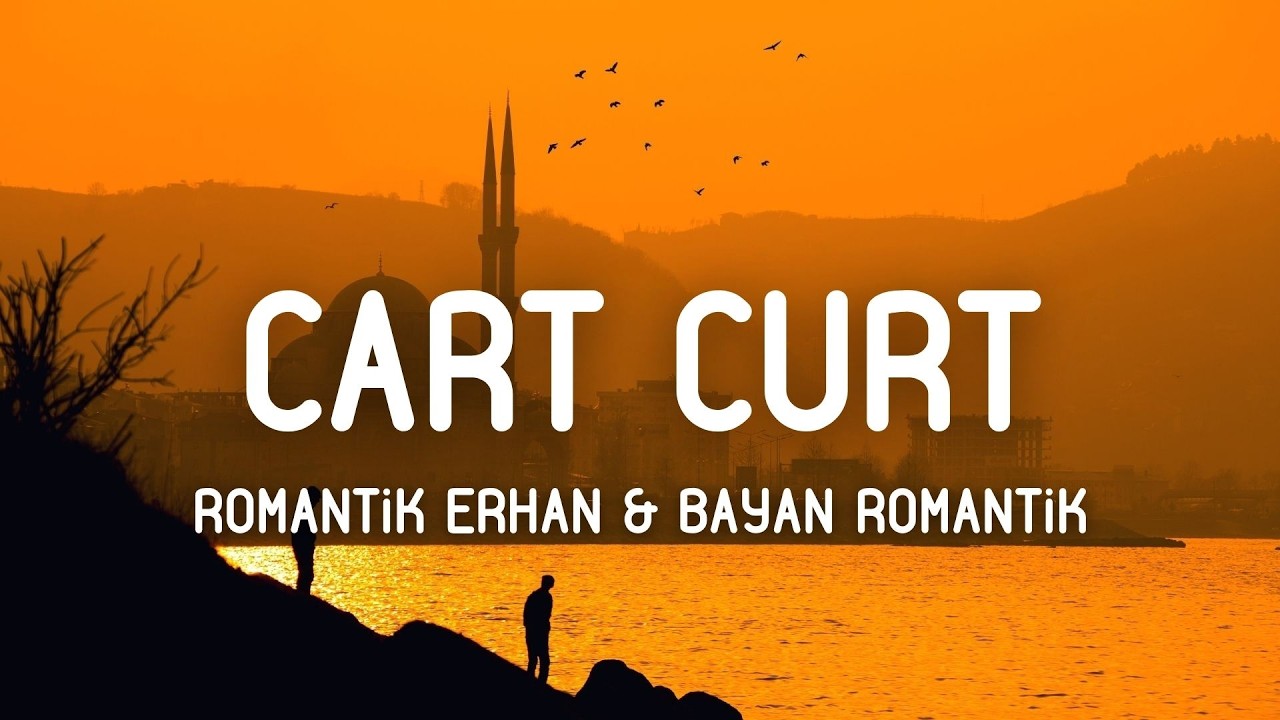 Romantik Erhan & Bayan Romantik - Cart Curt (Yırt Onu) Sözleri/Lyrics)