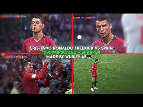 Ronaldo Free Kick vs Spain 4k Upscale With AE Sharpen 🔥 😍