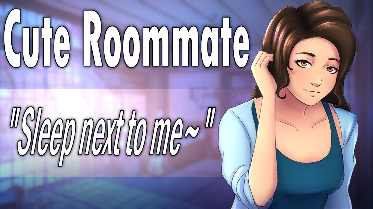 Roommate Wants to Sleep Next to you 