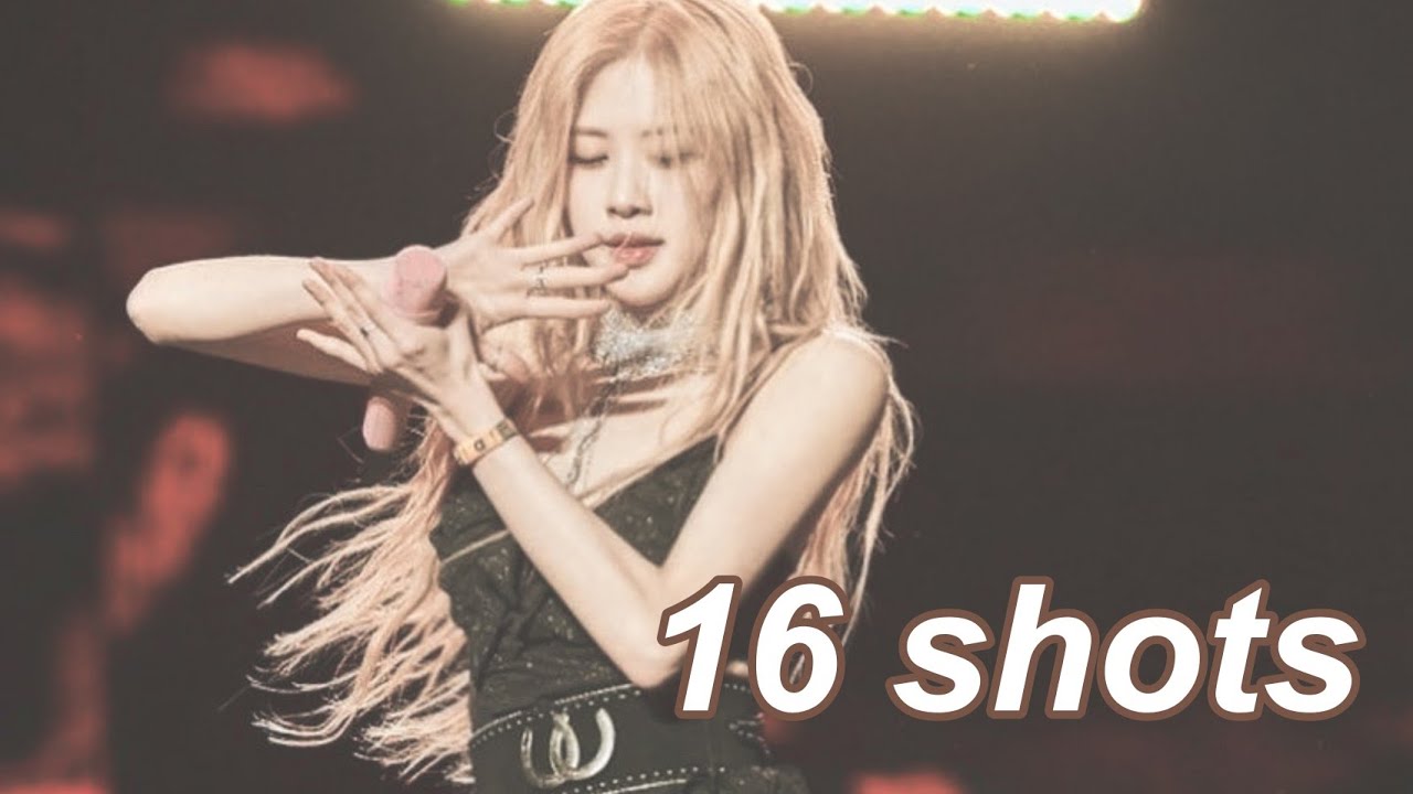 Rosé - 16 shots | Edit | kookei