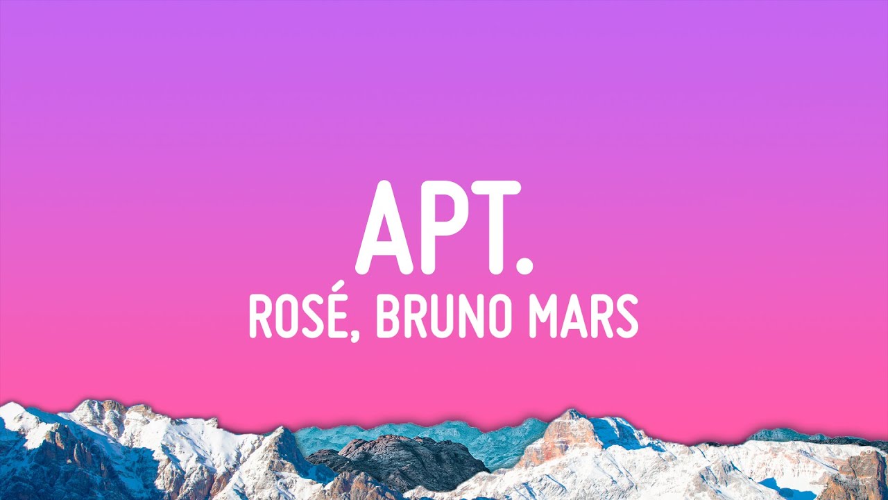 ROSÉ & Bruno Mars - APT. (Lyrics)