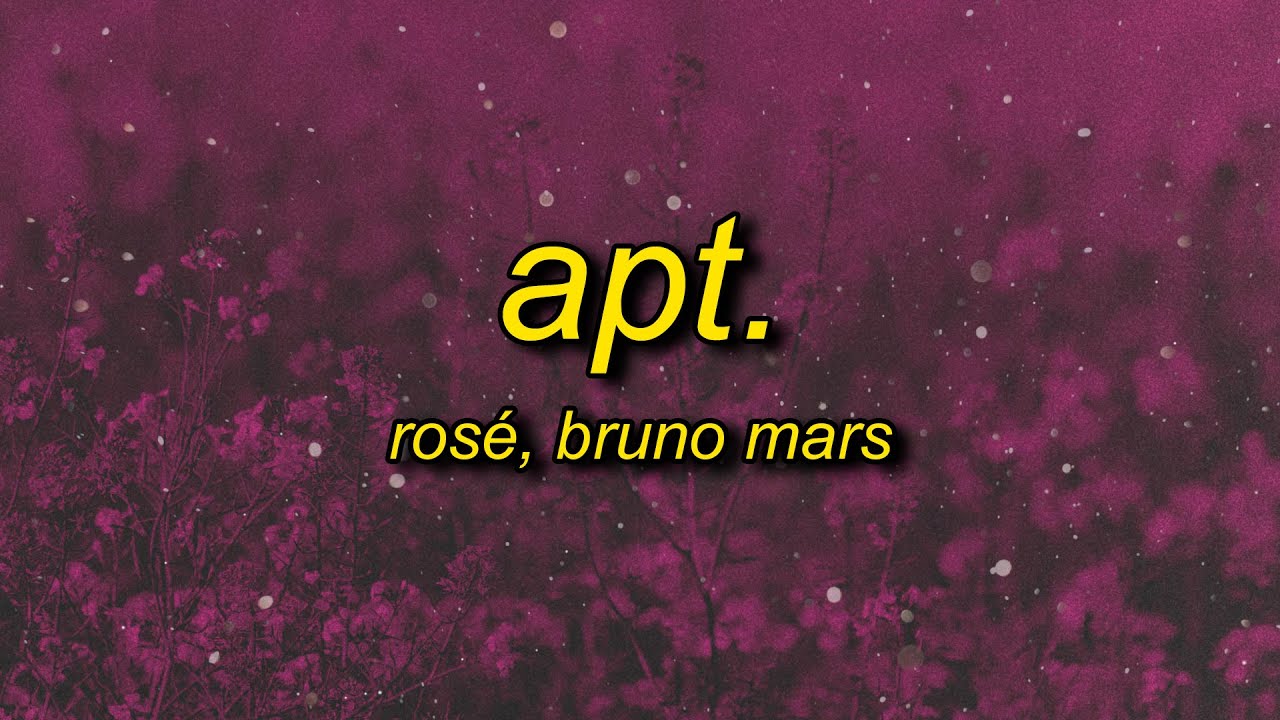 ROSÉ, Bruno Mars - APT. (Lyrics) | kissy face kissy face sent to your phone