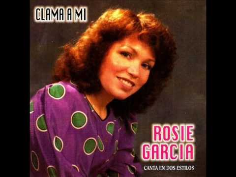 Rosie Garcia - Clama a Mi