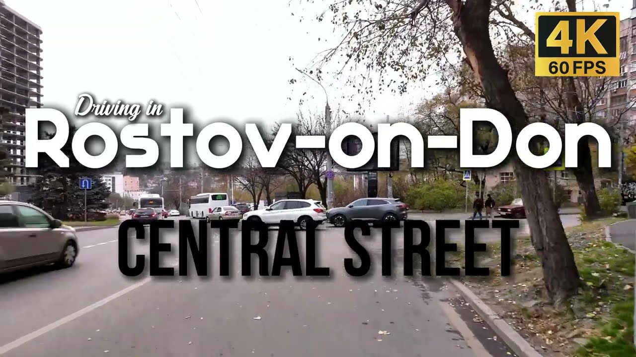 Rostov-on-Don driving tour | main street | 4k 60 fps
