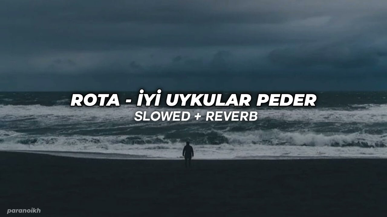 Rota - İyi Uykular Peder(Slowed+Reverb)