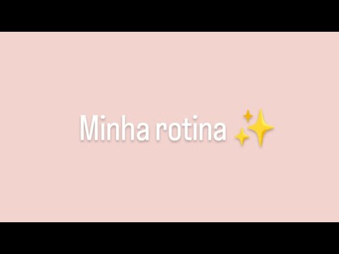 rotina✨