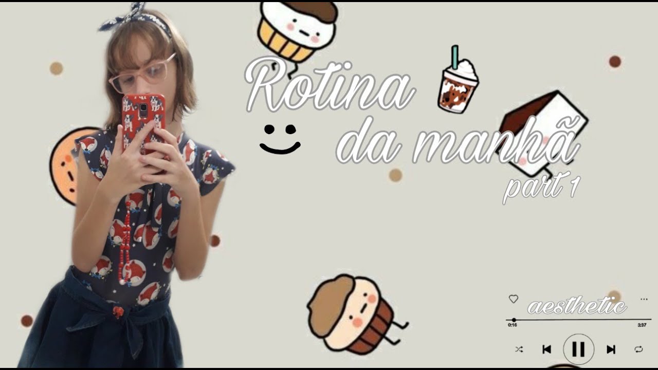 rotina da manhã part 1,um dia com a gente