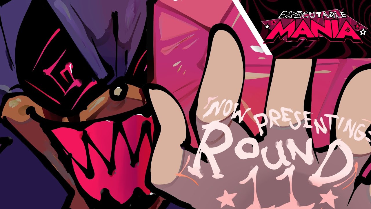 Round 11 ft. @michimoomo - Executable Mania OST