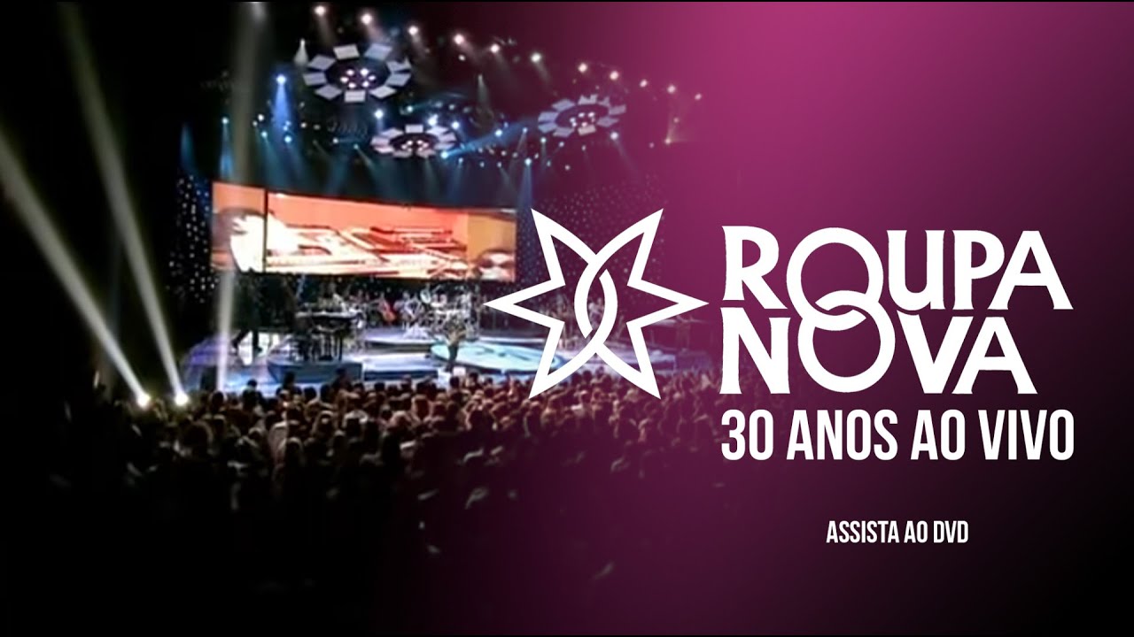 Roupa Nova 30 Anos Ao Vivo I DVD #roupanova #aovivo #brasil #multishow