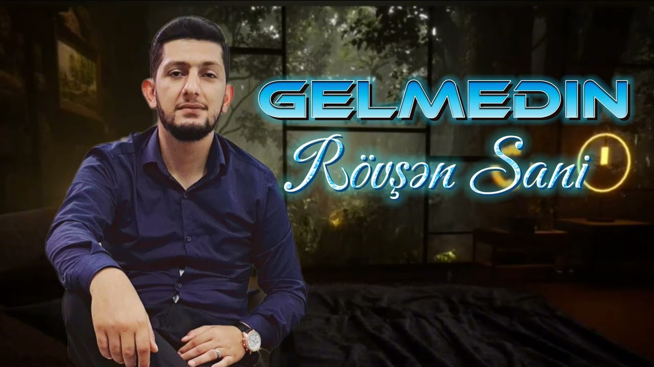 Rovsen Sani - Gelmedin (2024)