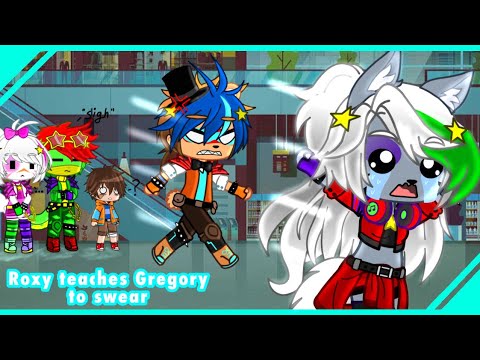 Roxy teaches Gregory to swear || FNAF Security Breach || Gacha Club
