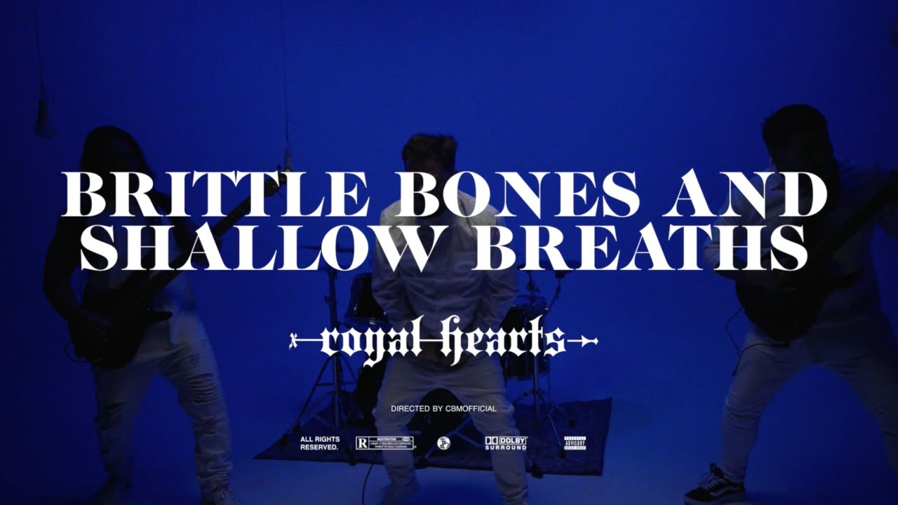 Royal Hearts - Brittle Bones and Shallow Breaths (Official Music Video)
