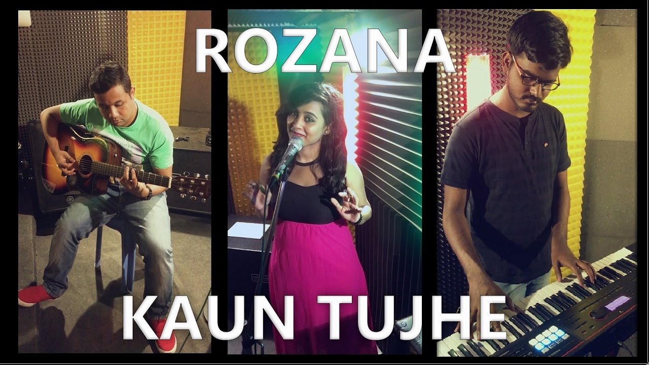 Rozana & Kaun Tujhe | Cover by AKSMA