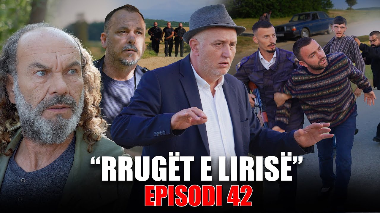 Rrugët e Lirisë - Episodi 42 (Tregime të Vjetra)