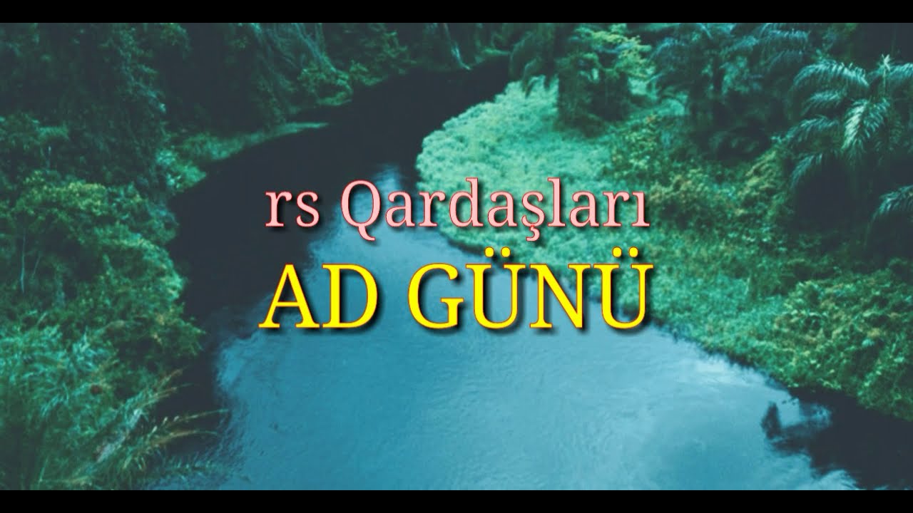 RS Qardaşları - Ad Günü (sözlər ilə)