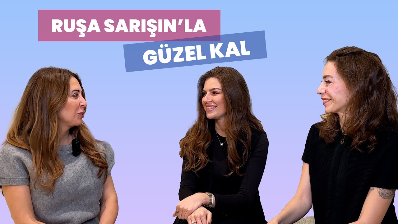 Ruşa Sarışın ile Güzelliğin Sırları
