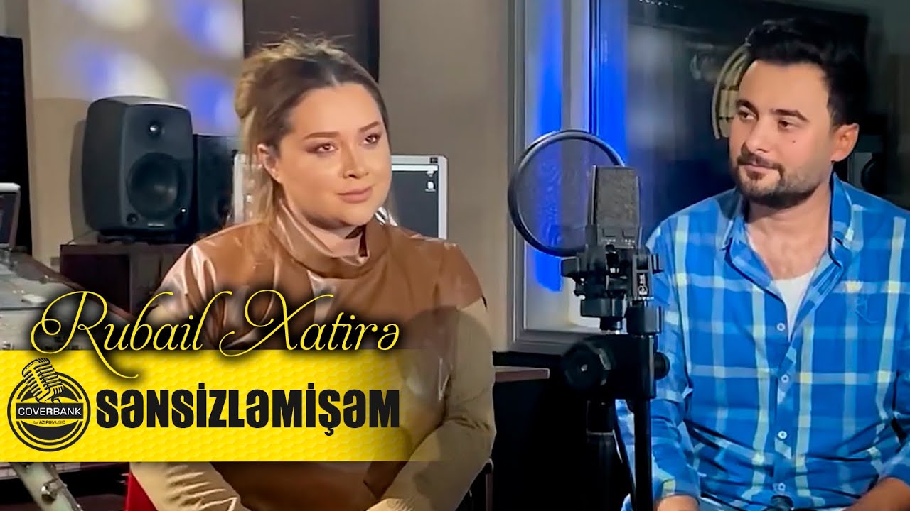 Rubail & Xatire -  Sensizlemishem (Akustik Cover)