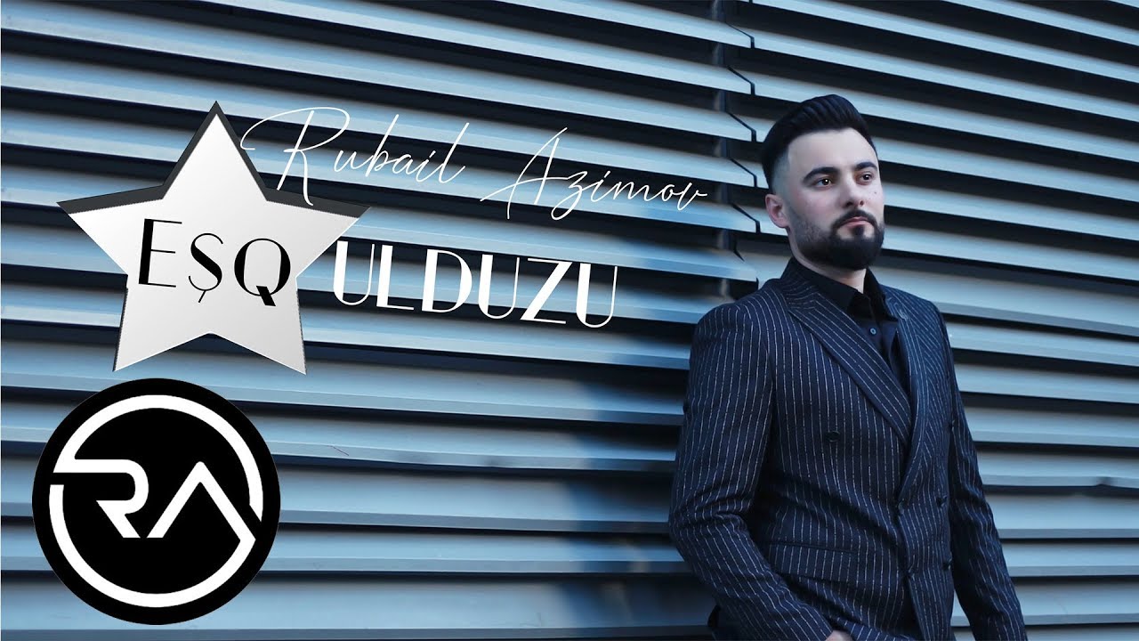 Rubail Azimov - Esq Ulduzu 2019