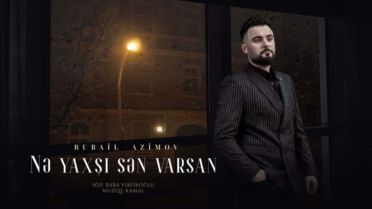 Rubail Azimov - Ne Yaxsi Sen Varsan (2023)
