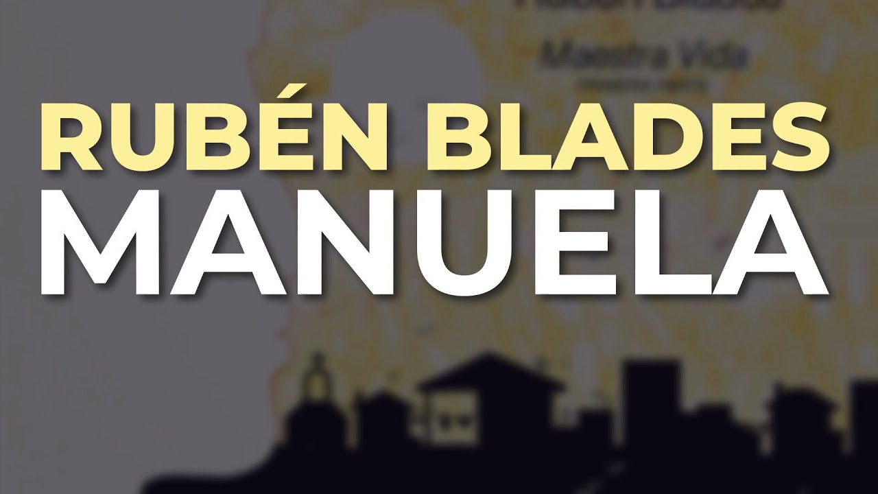 Rubén Blades - Manuela (Audio Oficial)