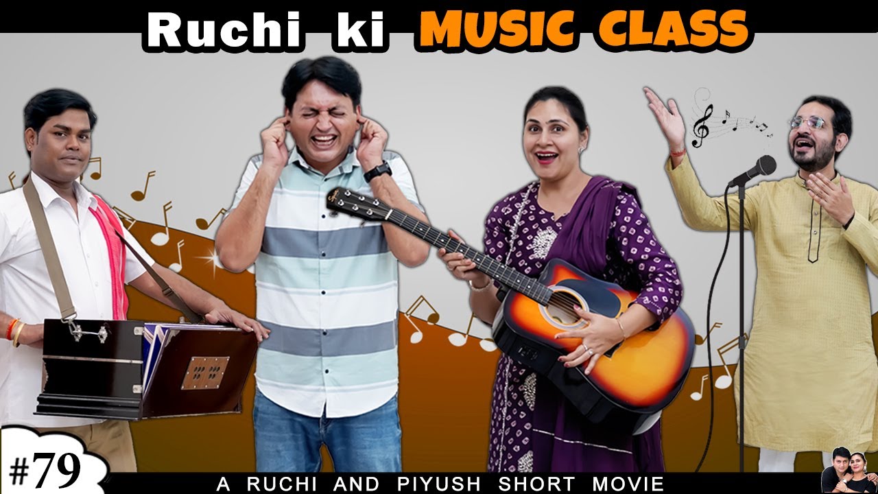 RUCHI KI MUSIC CLASS | Family Comedy Movie in Hindi | Ruchi and Piyush