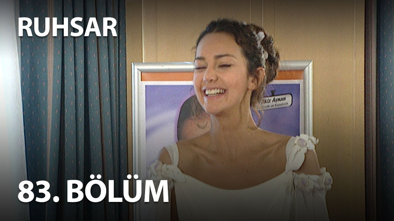 Ruhsar 83. Bölüm - Full Bölüm