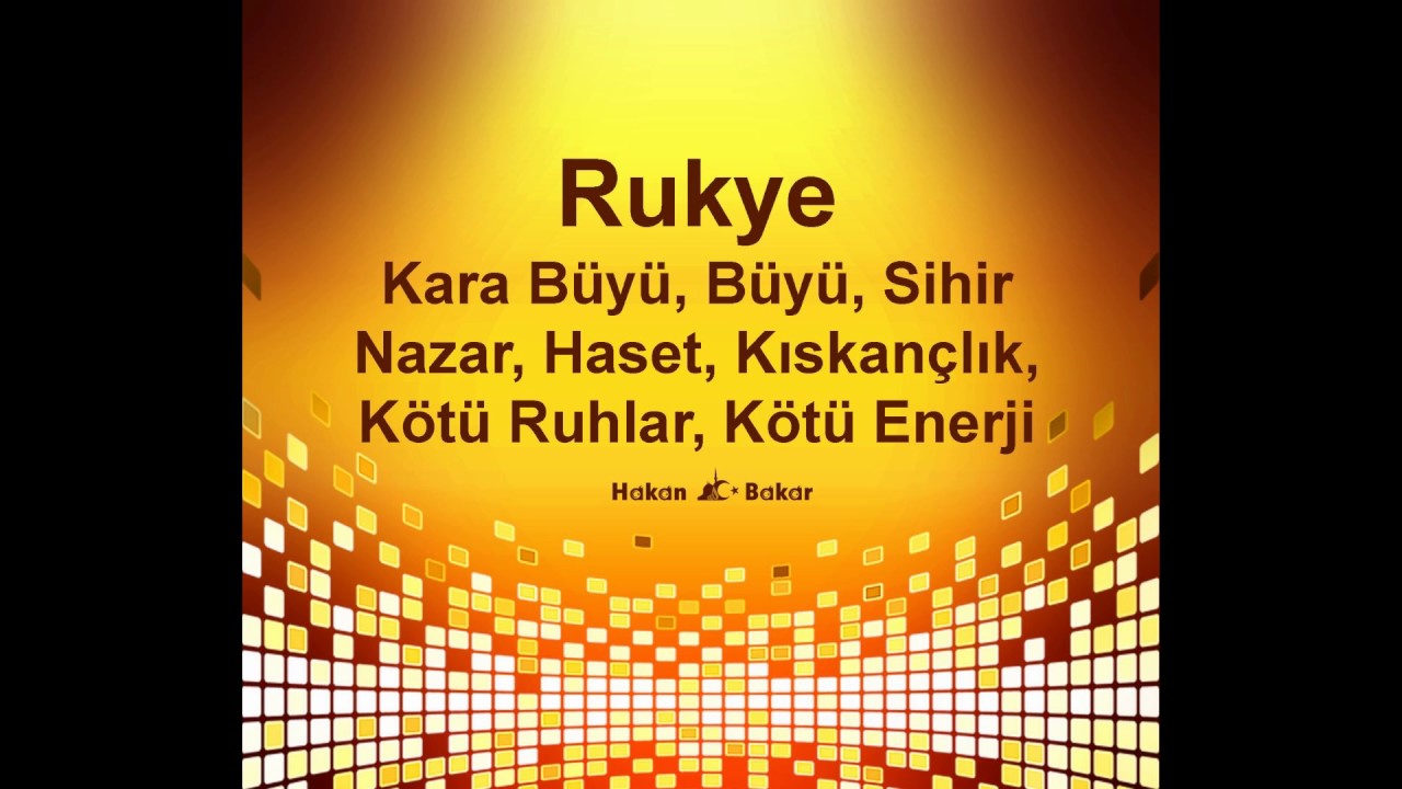 #Rukye #Kara #Büyü,  #Sihir #Nazar, #Haset, #Kiskançlik, Kötü Ruhlar, Kötü #Enerji