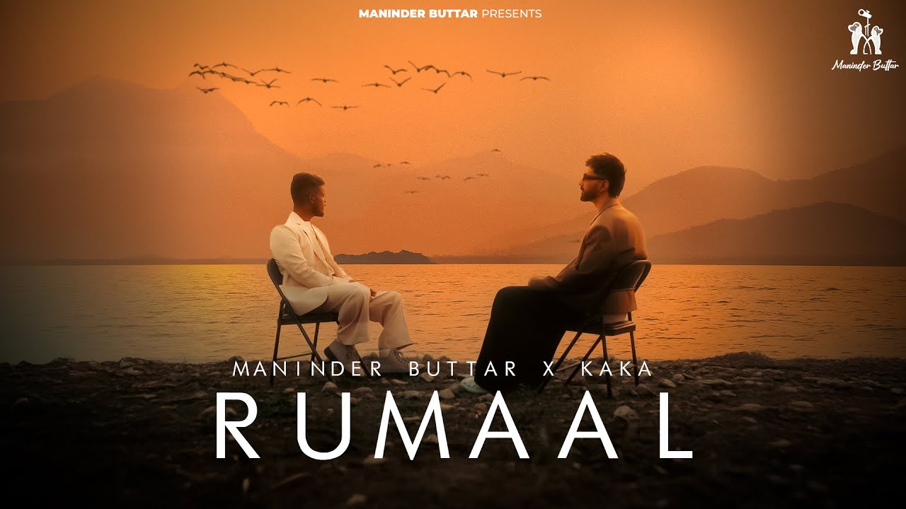 Rumaal (Official Video) | Maninder Buttar | Kaka | Punjabi Song 2025