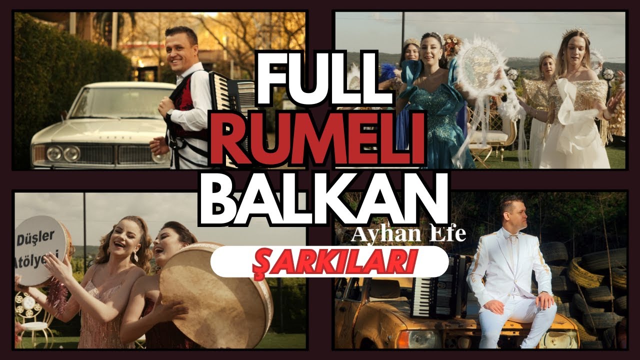 Rumeli Ayhan - Karışık Full Rumeli Balkan Şarkıları (KESİNTİSİZ 2)