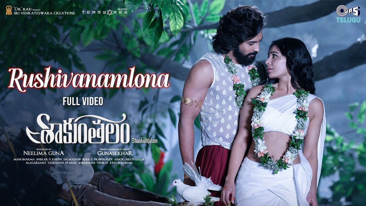 Rushivanamlona -  Full Video | Shaakuntalam | Samantha, Dev Mohan | Chinmayi, Sid Sriram