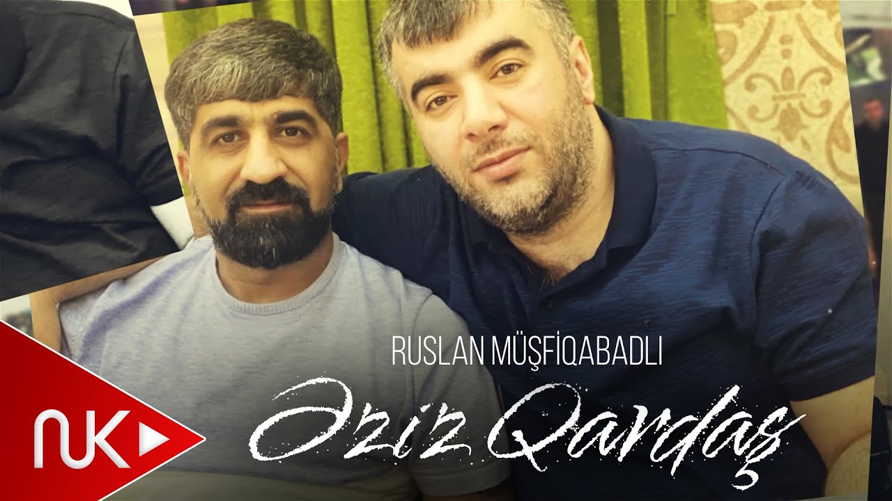 Ruslan Musfiqabadli - Eziz Qardas (Yeni 2025)