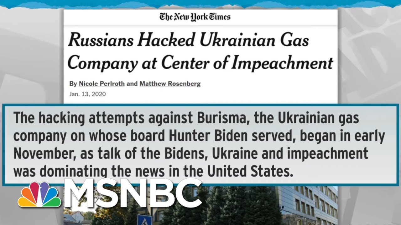 Russians Hacked Burisma, Ukrainian Gas Company At Center Of Impeachment - Day That Was | MSNBC