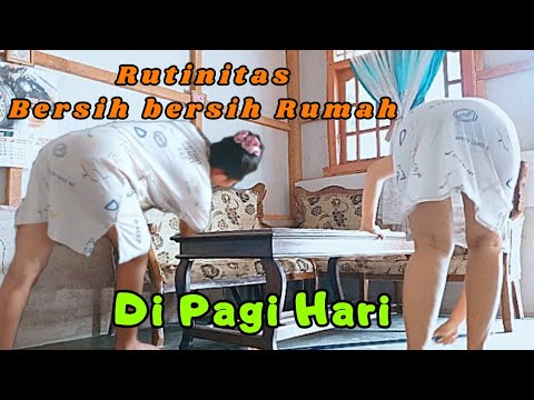 Rutinitas Bersih Bersih Rumah Di Pagi Hari