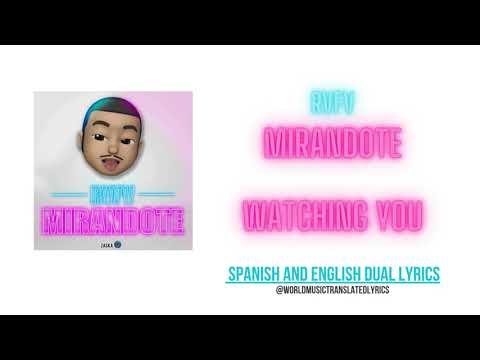 RVFV - Mirandote - English Translation/Spanish and English Dual Lyrics