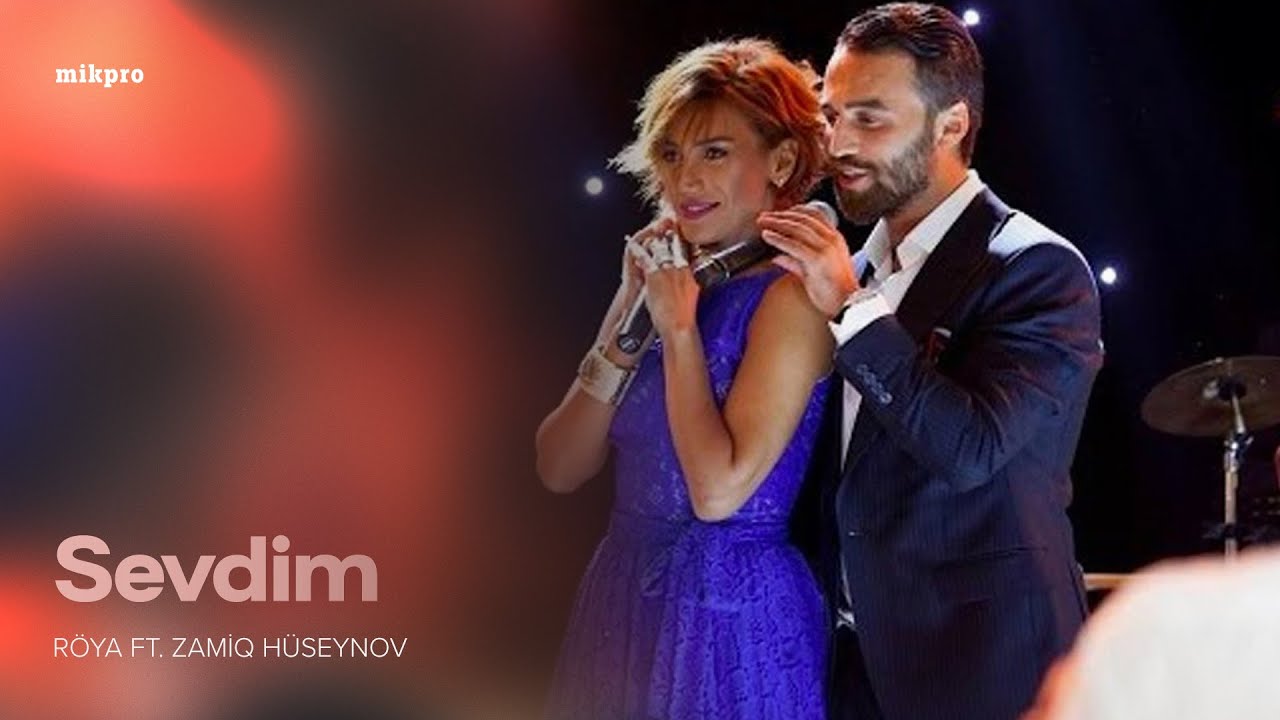 Röya ft. Zamiq Hüseynov – Sevdim (Rəsmi Audio)