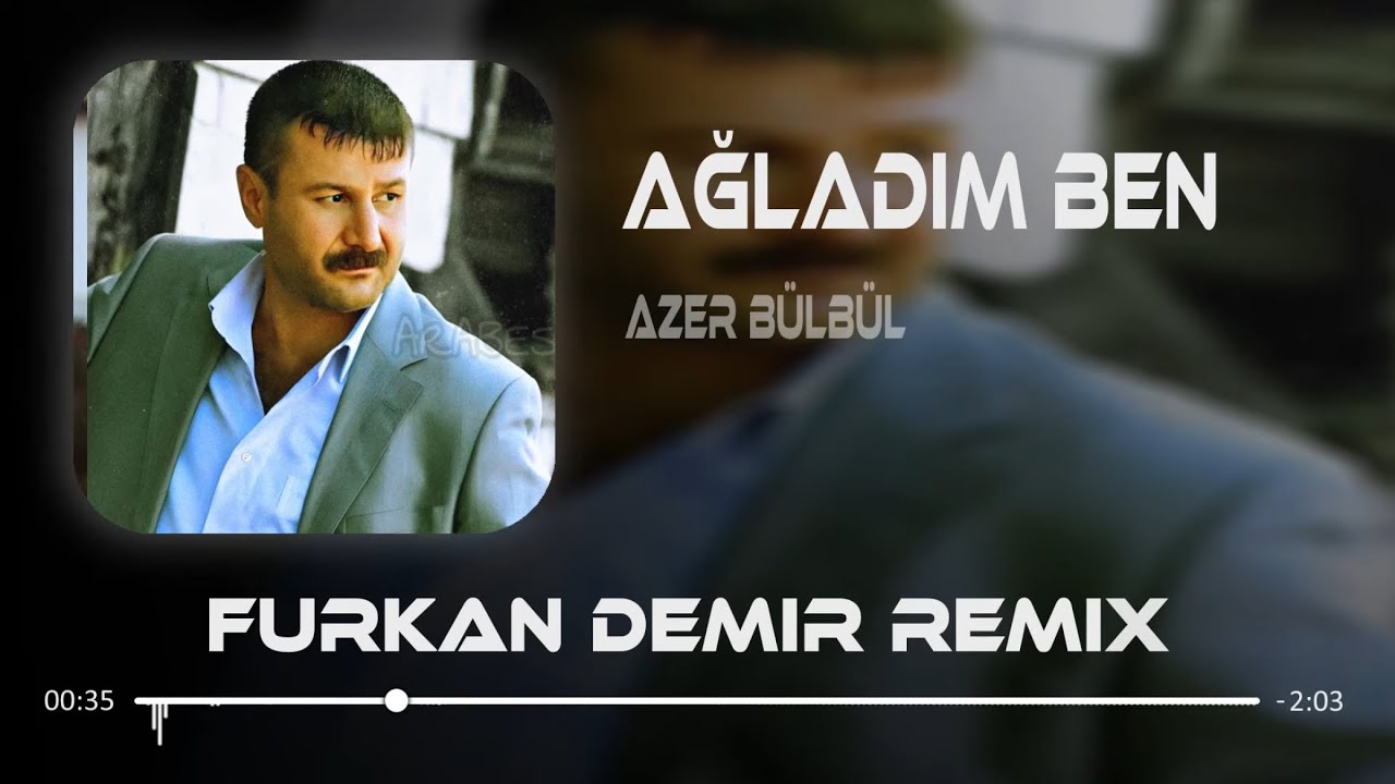 Rüzgar Esti Hazan Oldu ( Furkan Demir Remix ) Azer Bülbül - Ağladım Ben