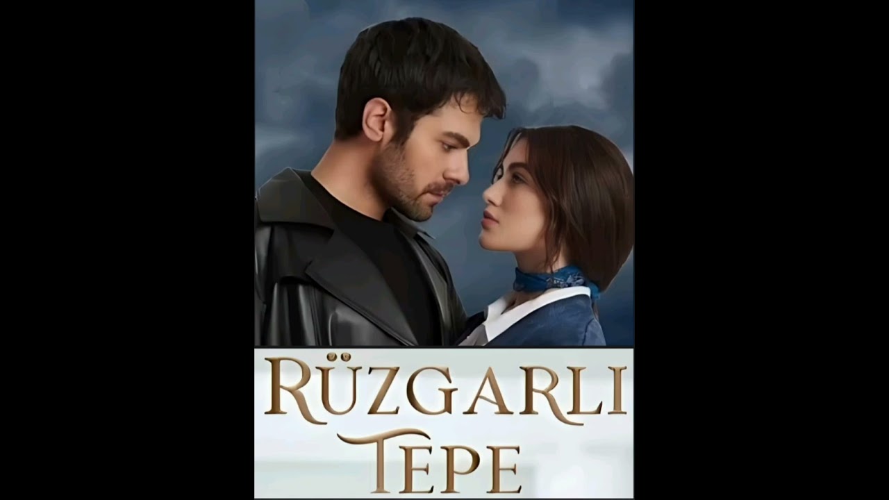 Rüzgarlı Tepe Dizi Müzikleri - 