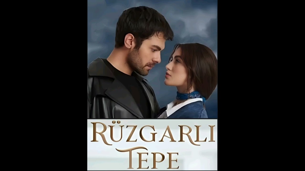Rüzgarlı Tepe Dizi Müzikleri - Jenerik (Full).