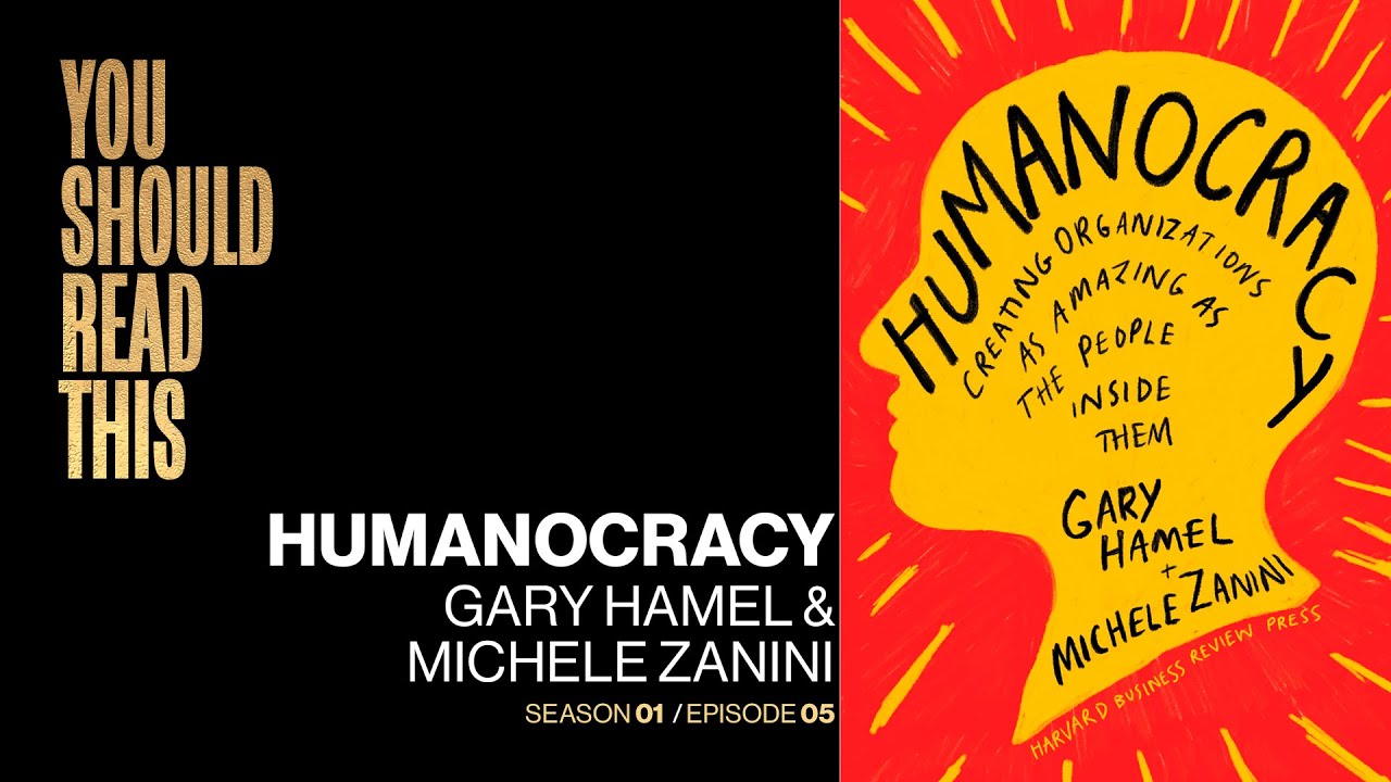 S01E05: HUMANOCRACY: GARY HAMEL & MICHELE ZANINI