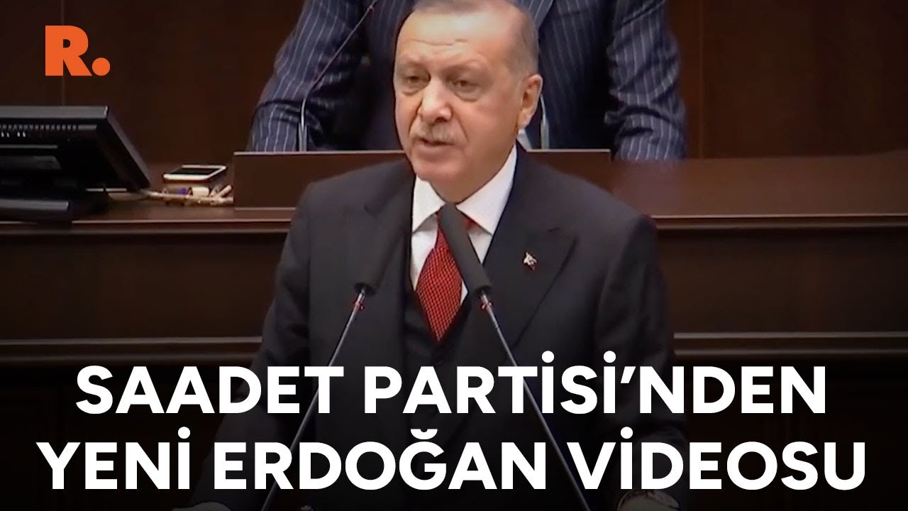 Saadet Partisi'nden yeni Erdoğan videosu!