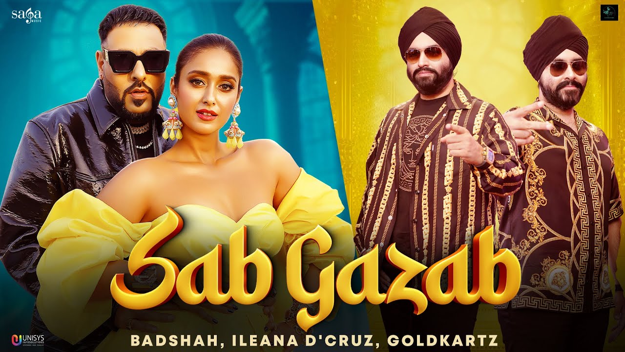 Sab Gazab - Goldkartz | Badshah | Ileana D'Cruz | Tanu Rawat | Sana Khan | New Songs 2023 | SagaHits