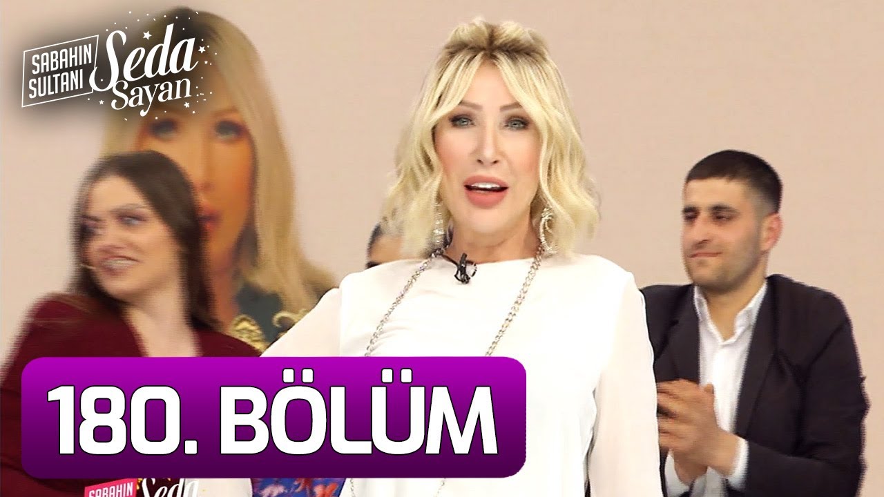 Sabahın Sultanı Seda Sayan 180. Bölüm (4 Mayıs 2022 - Çarşamba)