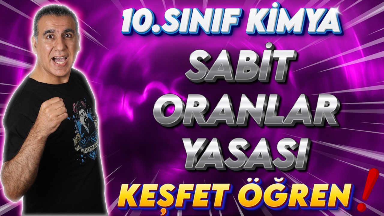 SABİT ORANLAR KANUNU 10. SINIF KİMYA    2. DERS