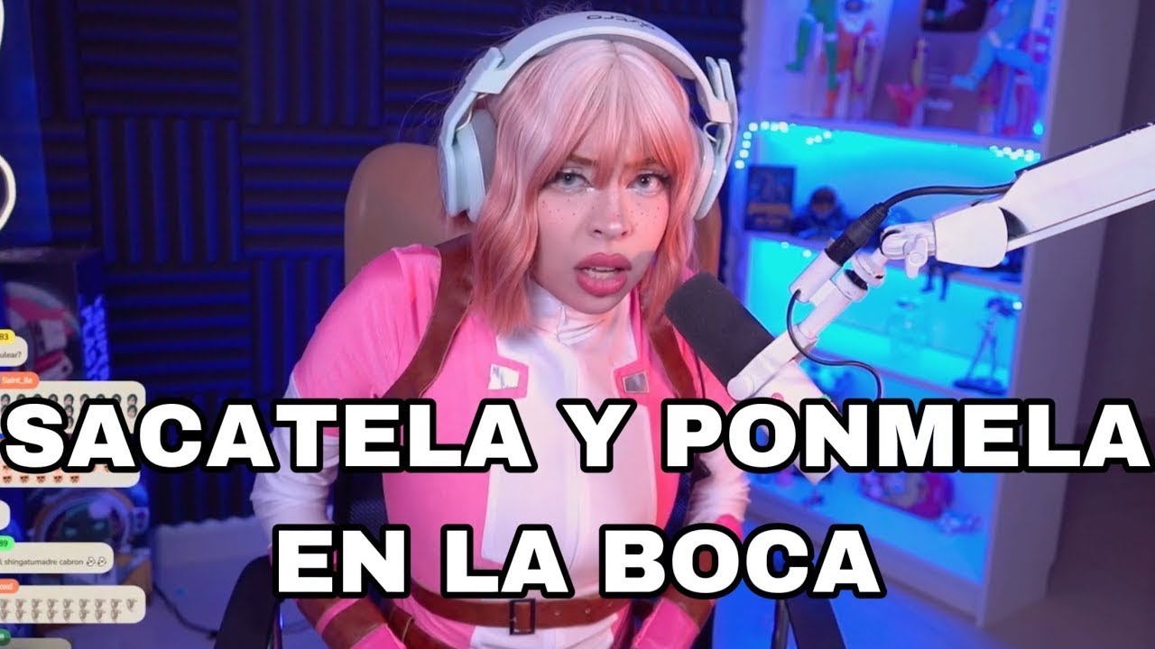 SACATELA Y PONMELA EN LA BOCA