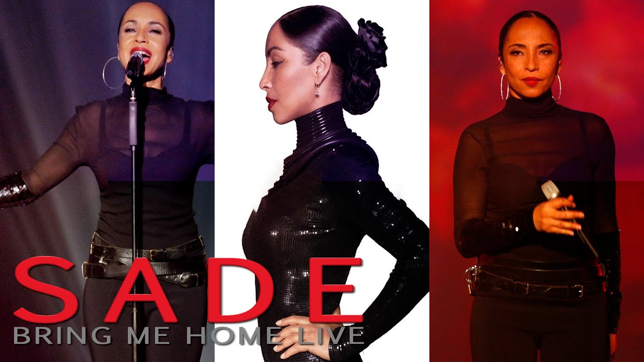 Sade - Live Bring Me Home (2011)✔