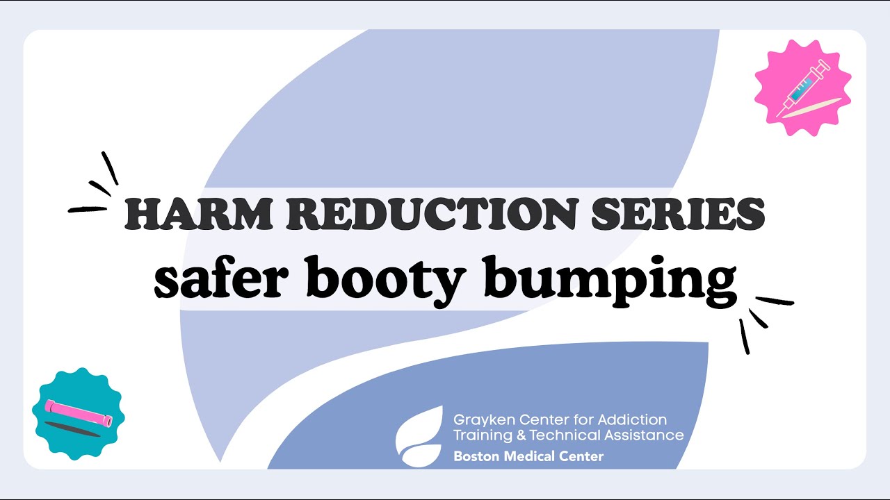 Safer booty bumping: Harm reduction tips