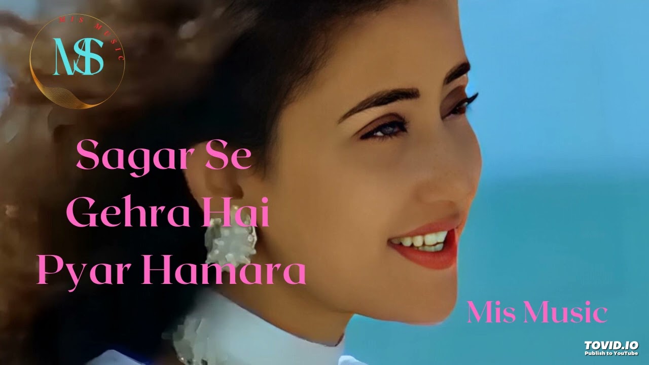 Sagar Se Gehra Hai Pyar Hamara Alka Yagnik Yeh Majhdhaar 1996 Mis