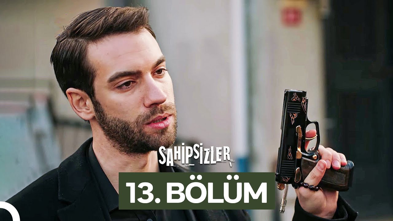 Sahipsizler 13. Bölüm