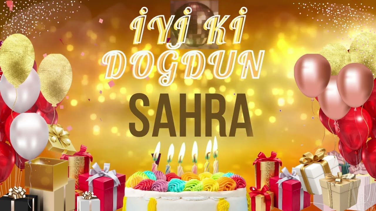 SAHRA - Doğum Günün Kutlu Olsun Sahra