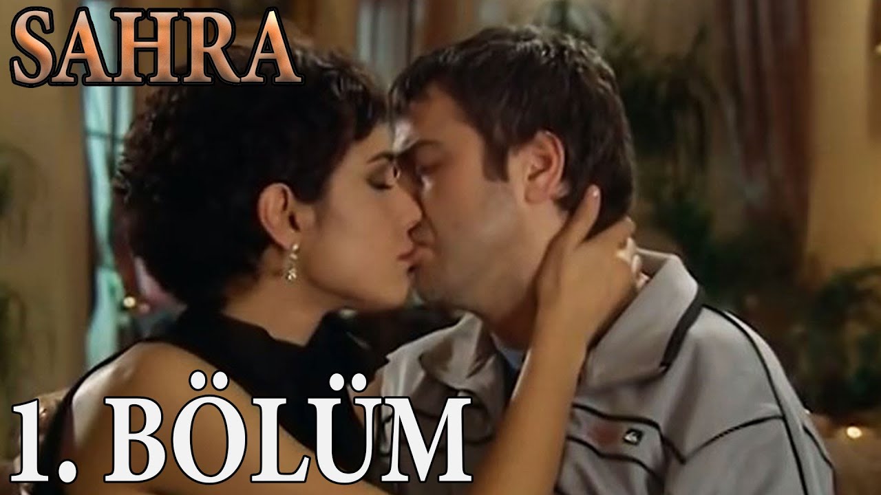 Sahra 1. Bölüm (HD)
